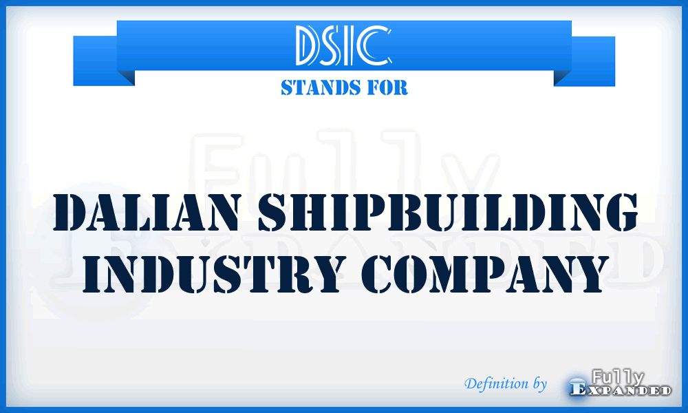 DSIC - Dalian Shipbuilding Industry Company
