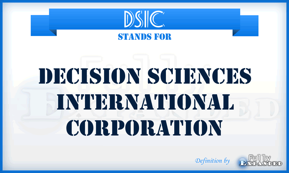 DSIC - Decision Sciences International Corporation