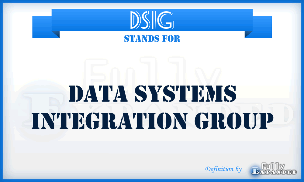 DSIG - Data Systems Integration Group