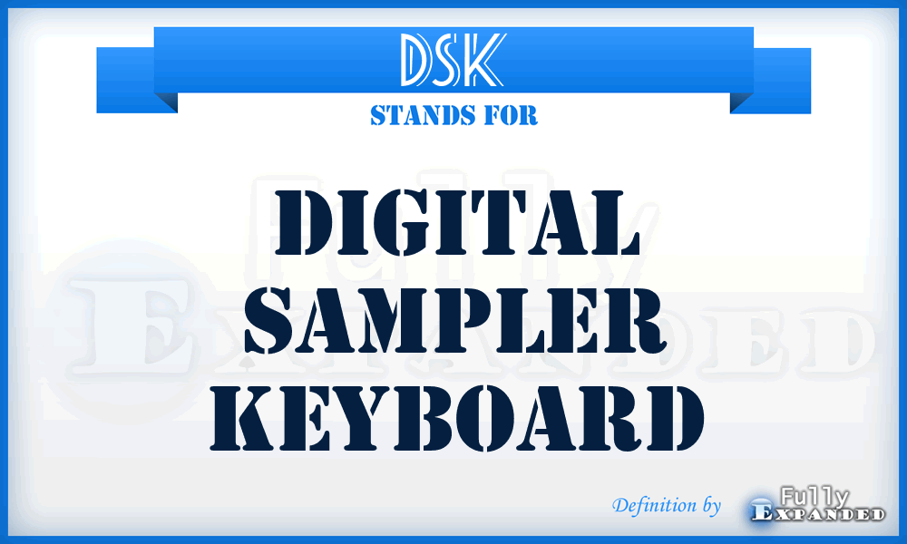 DSK - Digital Sampler Keyboard