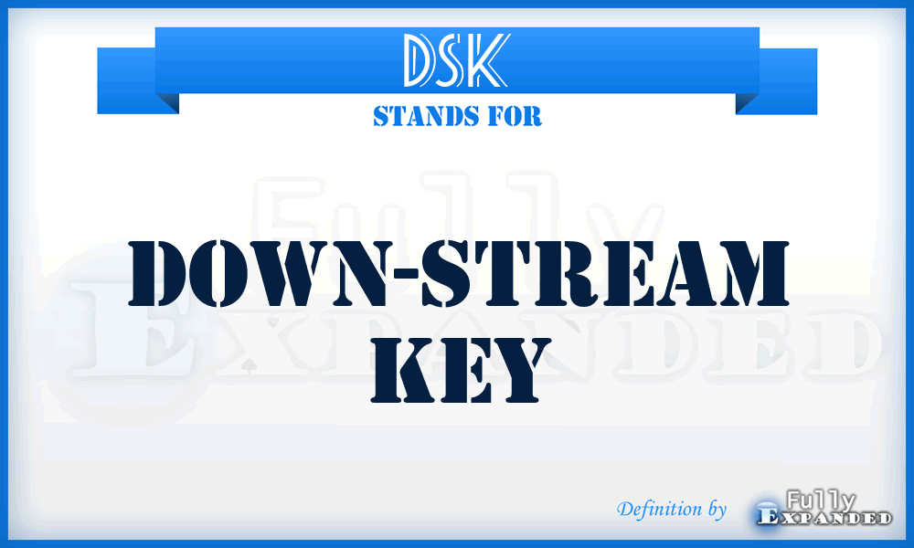 DSK - Down-Stream Key