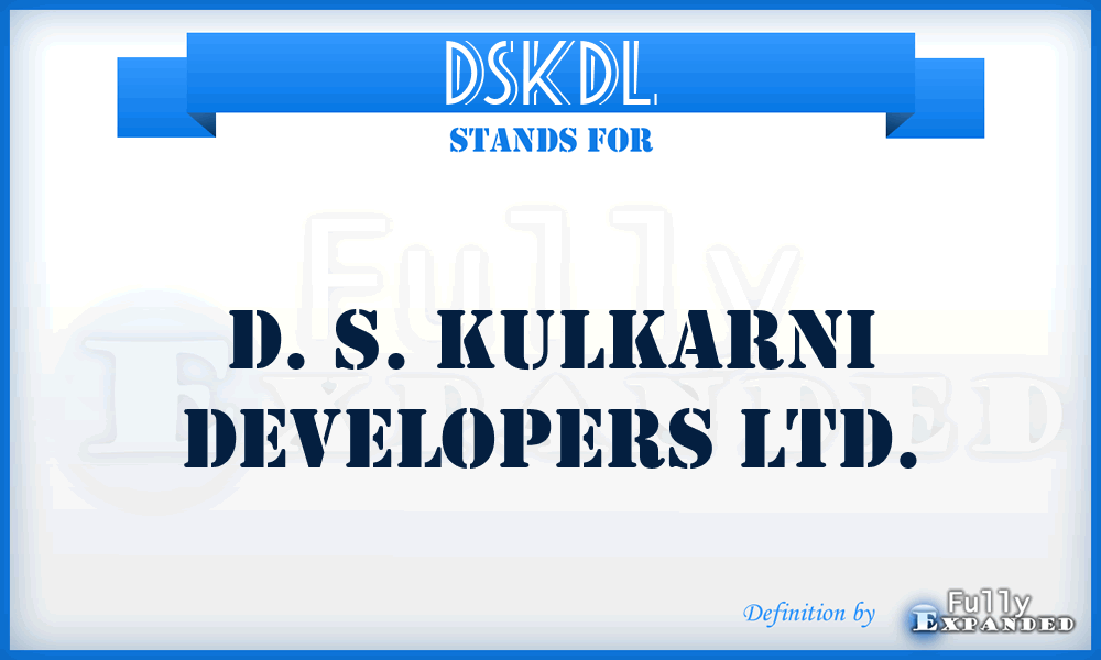 DSKDL - D. S. Kulkarni Developers Ltd.