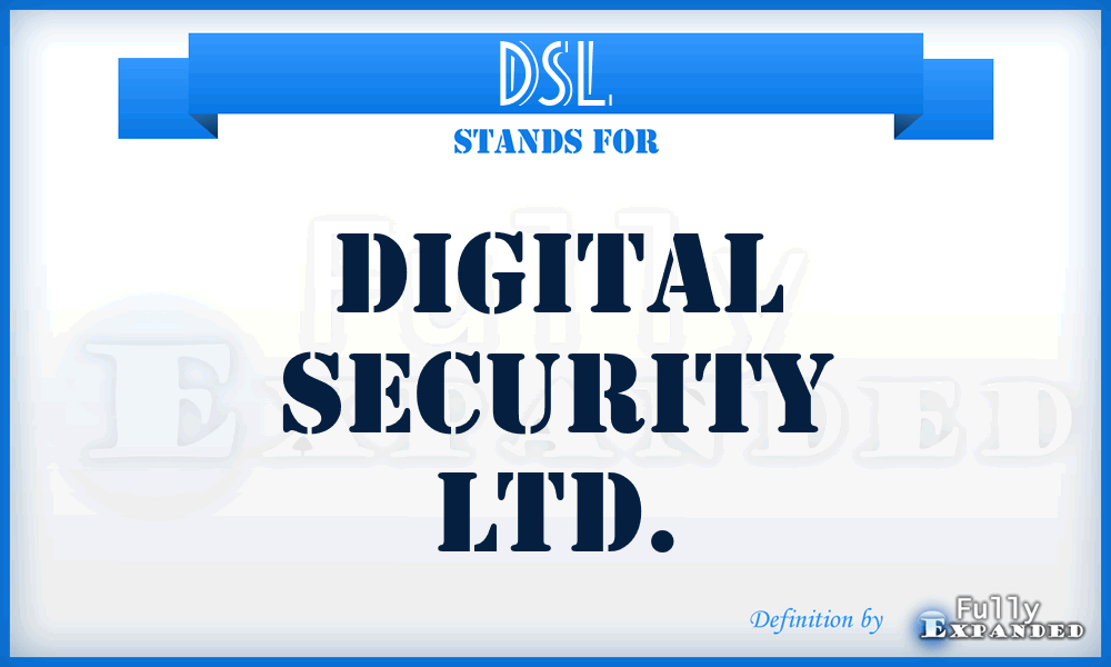 DSL - Digital Security Ltd.