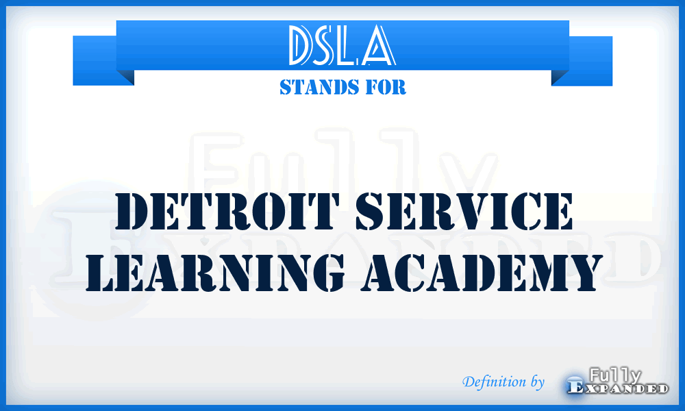DSLA - Detroit Service Learning Academy