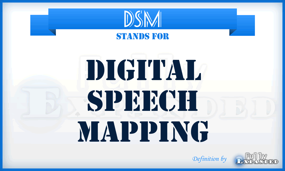 DSM - Digital Speech Mapping