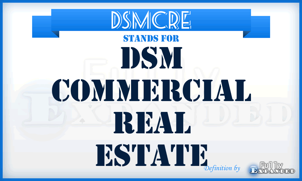 DSMCRE - DSM Commercial Real Estate