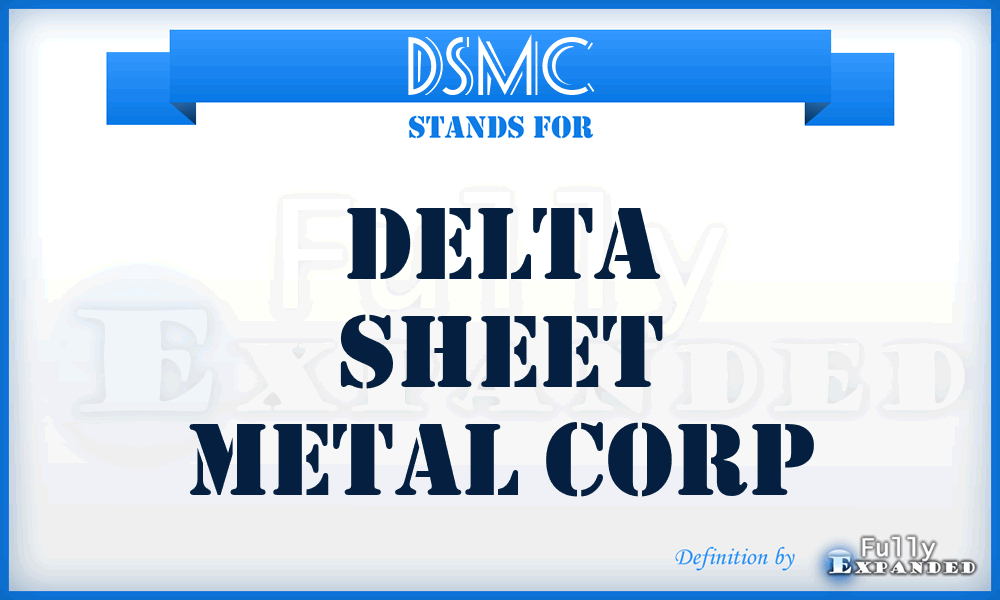DSMC - Delta Sheet Metal Corp