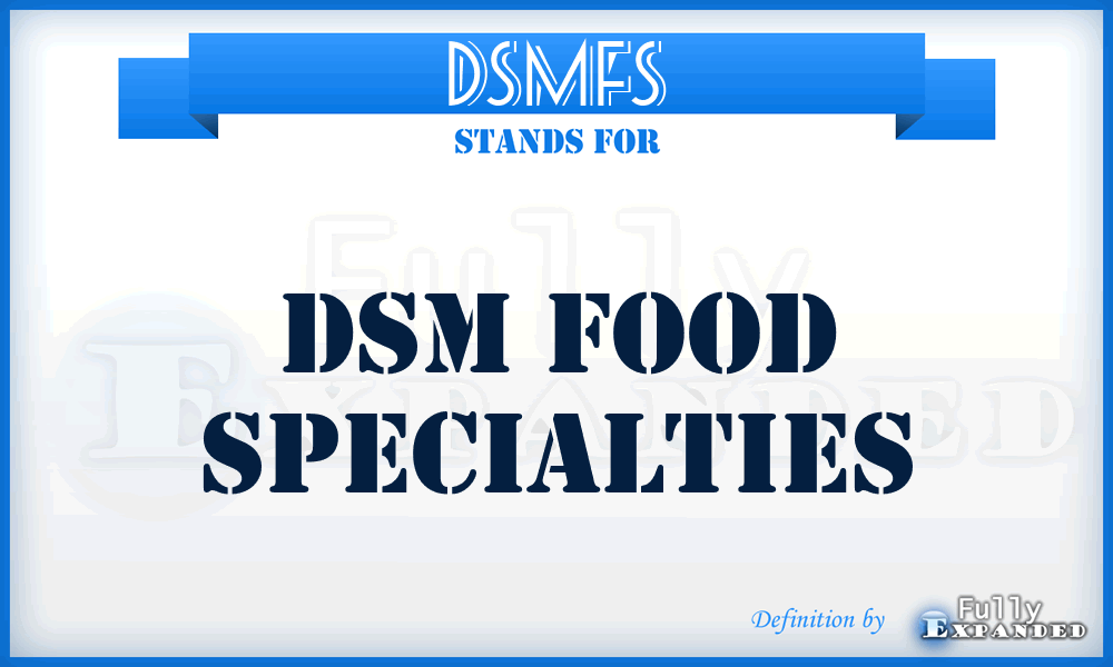 DSMFS - DSM Food Specialties