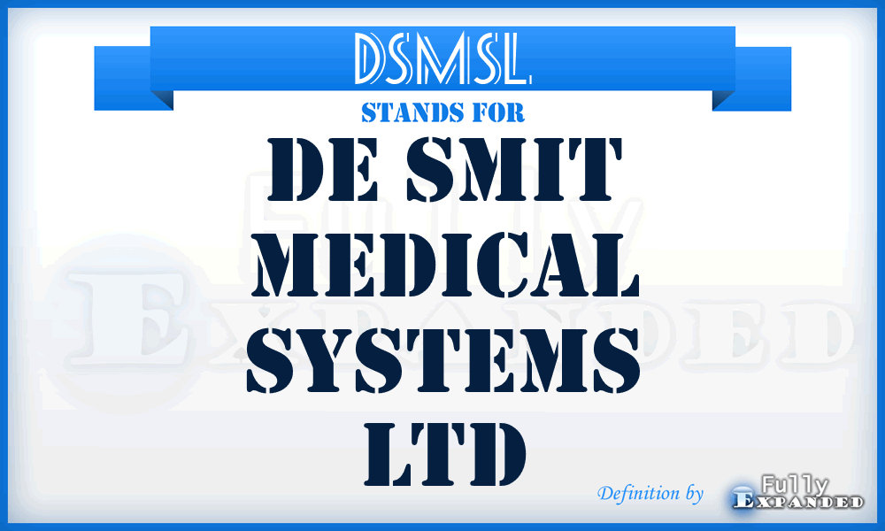 DSMSL - De Smit Medical Systems Ltd