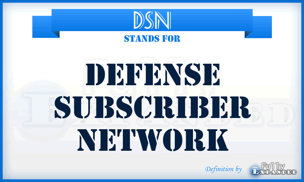 DSN - Defense Subscriber Network