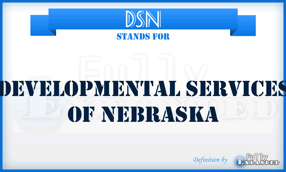 DSN - Developmental Services of Nebraska