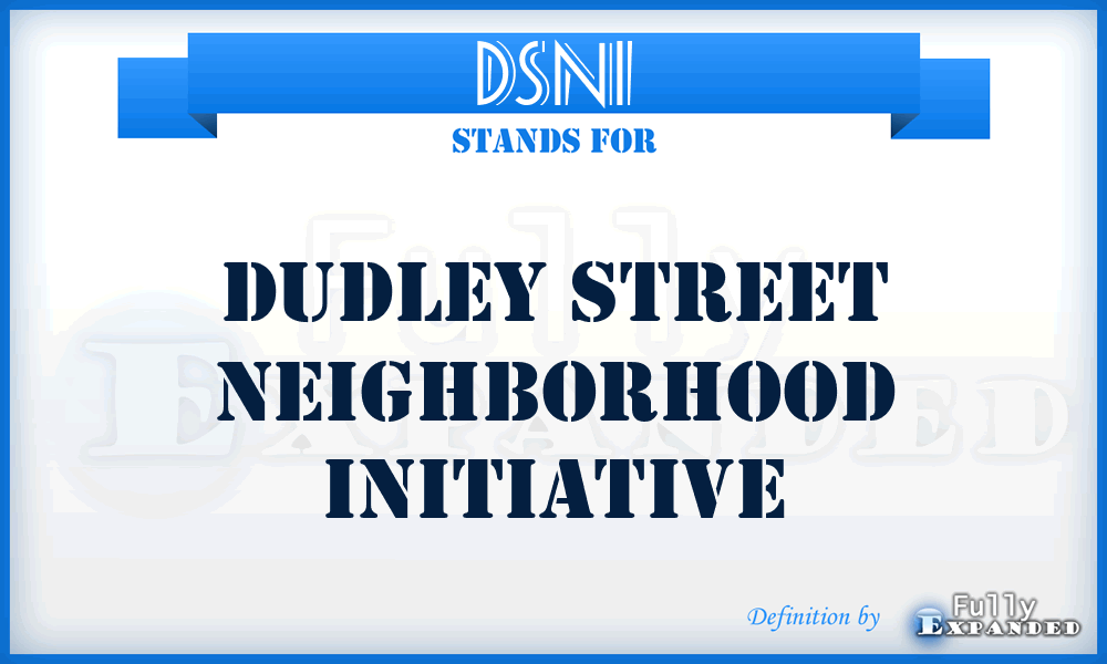 DSNI - Dudley Street Neighborhood Initiative