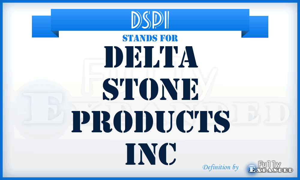 DSPI - Delta Stone Products Inc