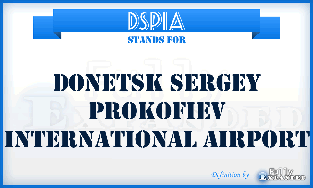 DSPIA - Donetsk Sergey Prokofiev International Airport