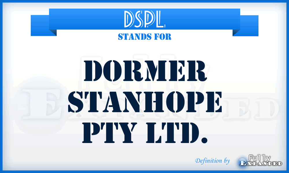 DSPL - Dormer Stanhope Pty Ltd.