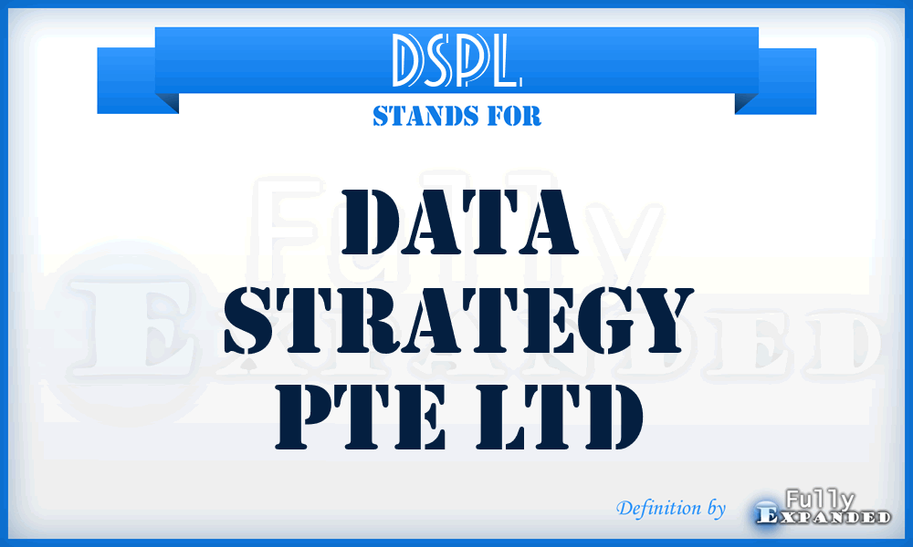 DSPL - Data Strategy Pte Ltd