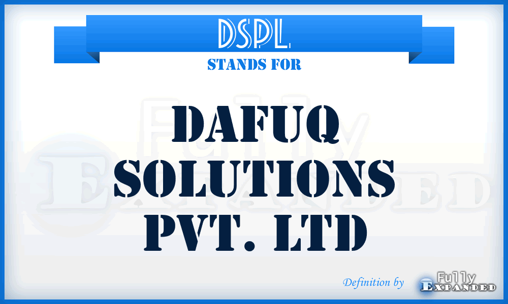 DSPL - Dafuq Solutions Pvt. Ltd