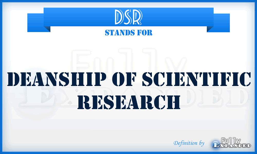 DSR - Deanship of Scientific Research