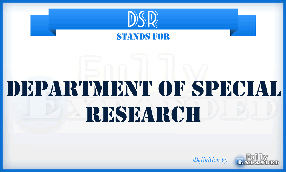 DSR - Department of Special Research
