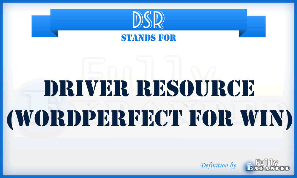 DSR - Driver Resource (WordPerfect for Win)