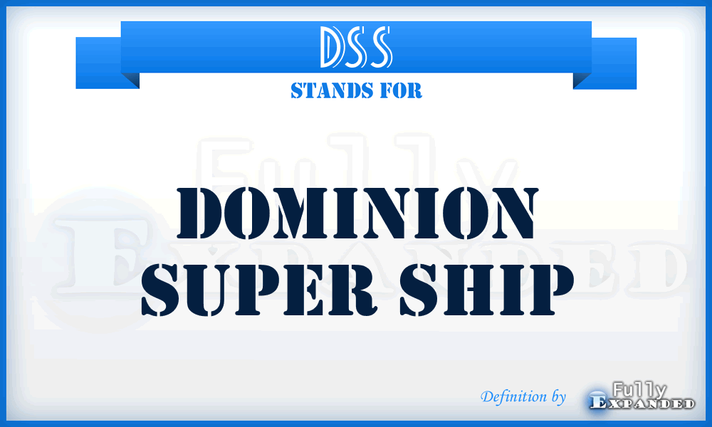 DSS - Dominion Super Ship
