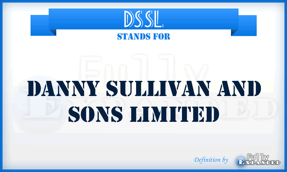 DSSL - Danny Sullivan and Sons Limited