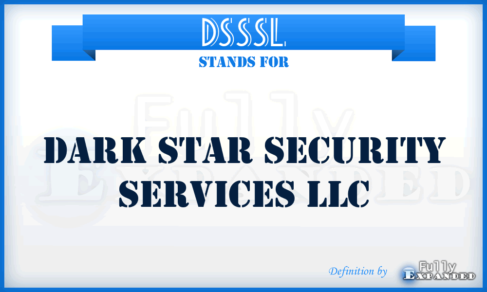 DSSSL - Dark Star Security Services LLC