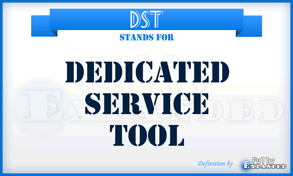 DST - Dedicated Service Tool