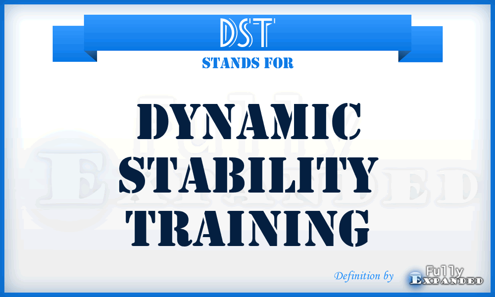 DST - Dynamic Stability Training