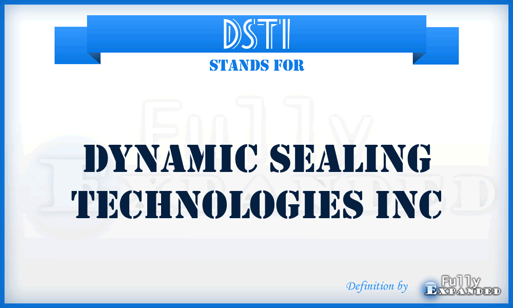 DSTI - Dynamic Sealing Technologies Inc