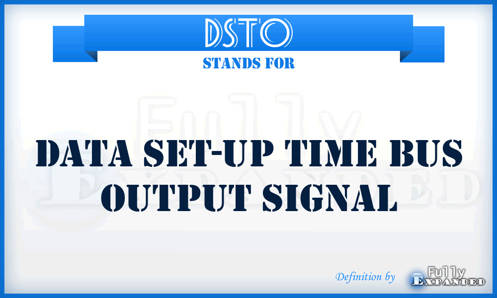 DSTO - Data Set-up Time bus Output signal