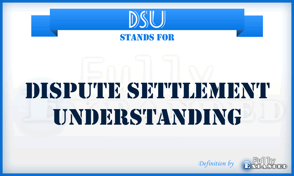 DSU - Dispute Settlement Understanding