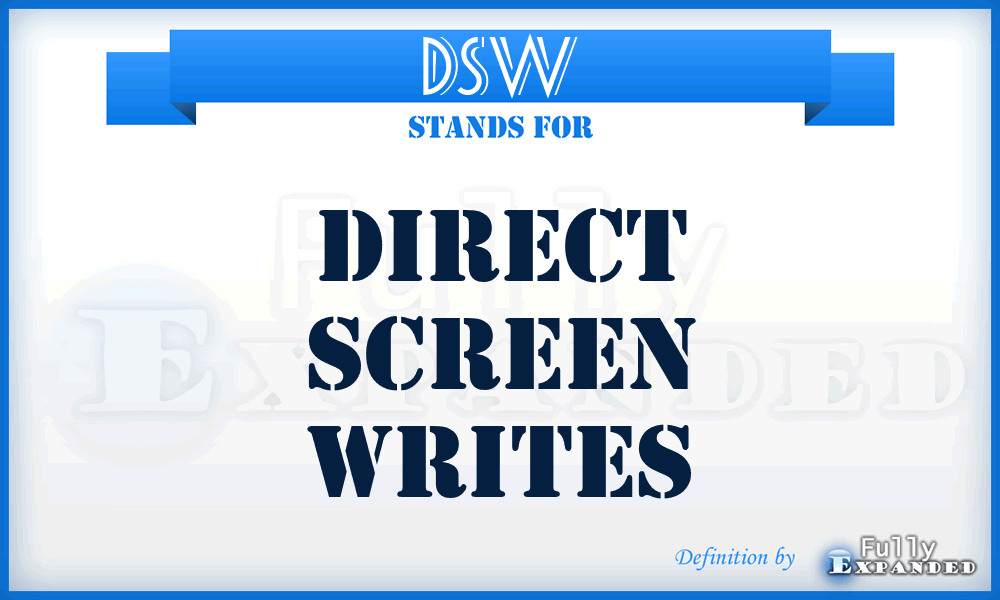 DSW - Direct Screen Writes