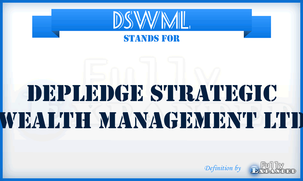 DSWML - Depledge Strategic Wealth Management Ltd