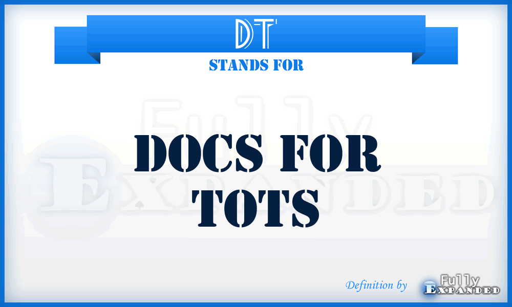 DT - Docs for Tots