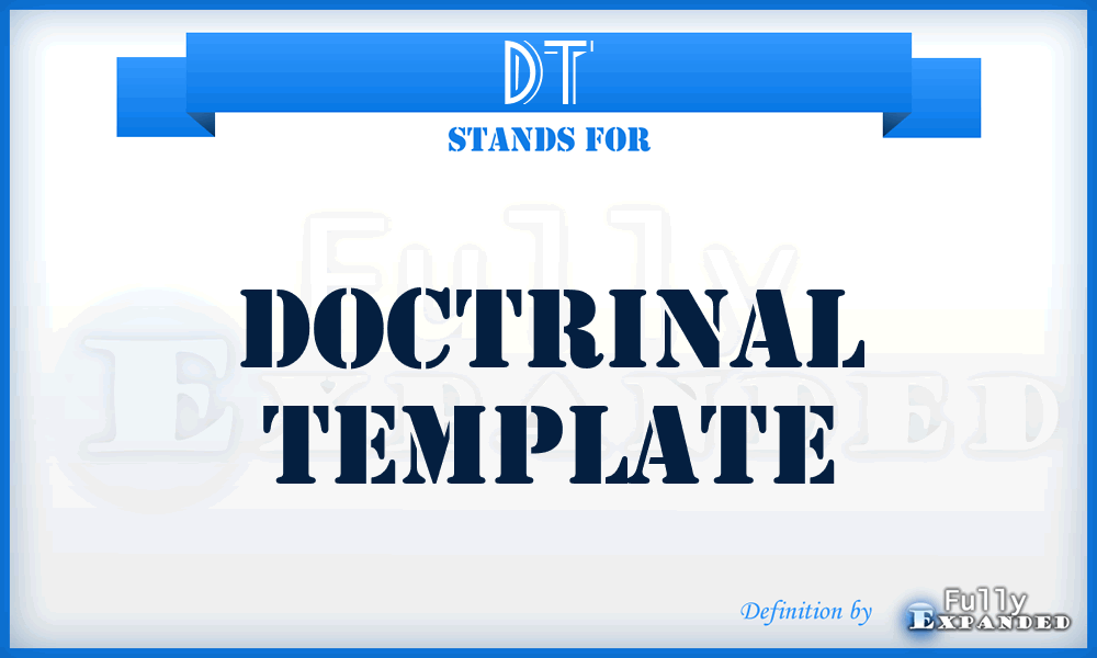 DT - Doctrinal Template