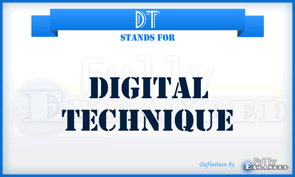 DT - digital technique