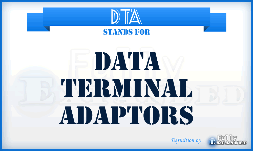 DTA - Data Terminal Adaptors