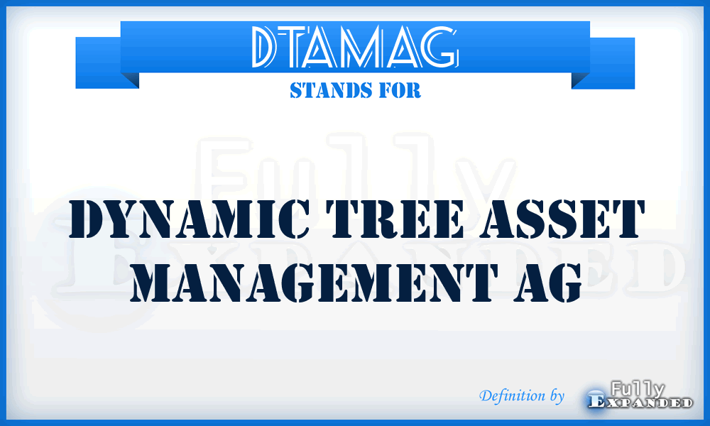 DTAMAG - Dynamic Tree Asset Management AG