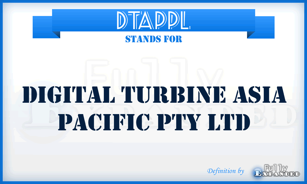 DTAPPL - Digital Turbine Asia Pacific Pty Ltd