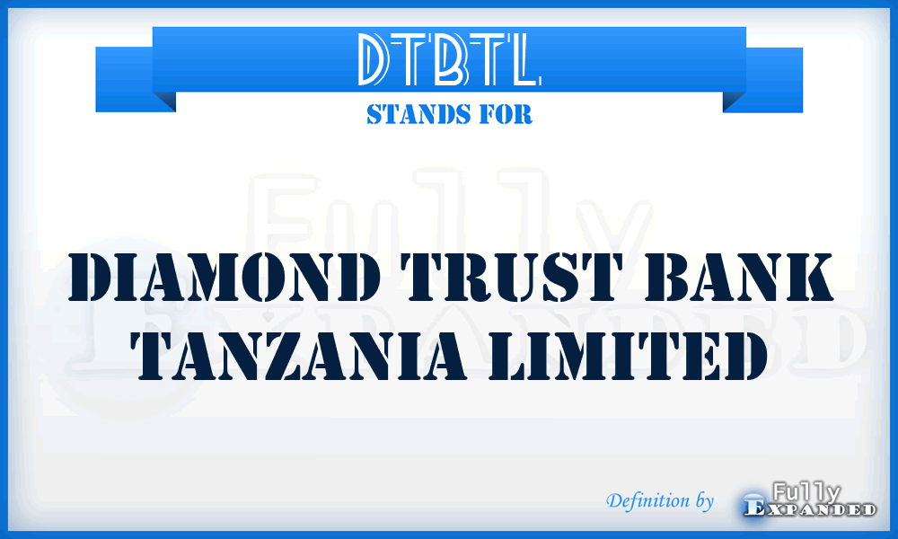 DTBTL - Diamond Trust Bank Tanzania Limited