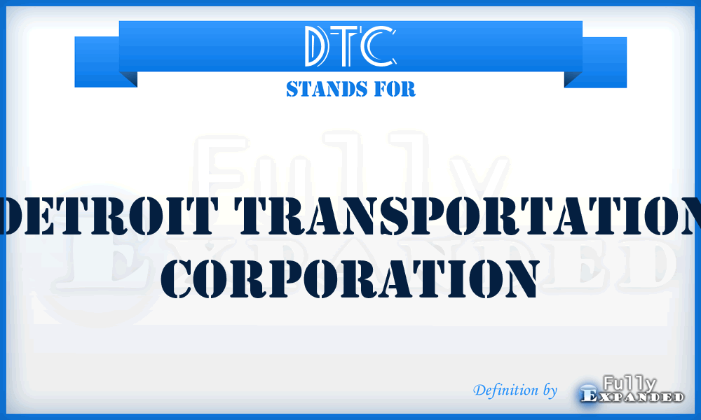DTC - Detroit Transportation Corporation