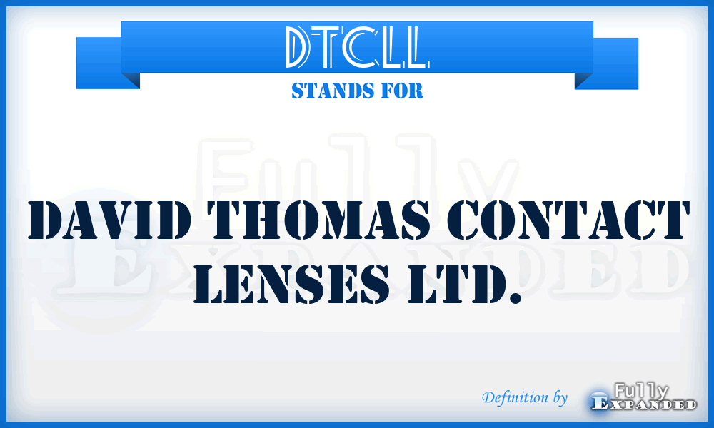 DTCLL - David Thomas Contact Lenses Ltd.