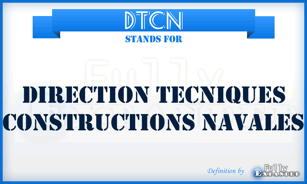 DTCN - Direction Tecniques Constructions Navales