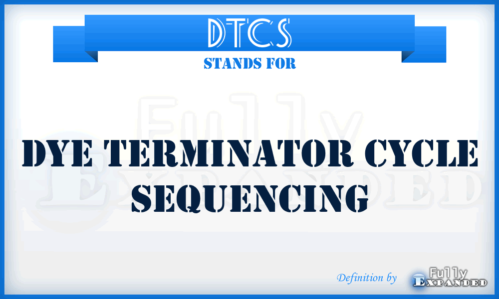 DTCS - Dye Terminator Cycle Sequencing