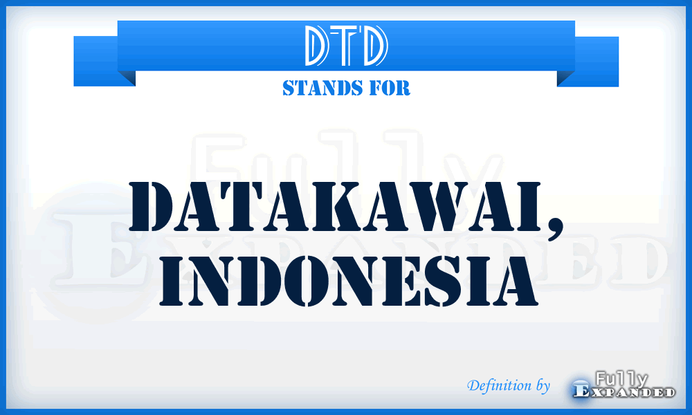 DTD - Datakawai, Indonesia