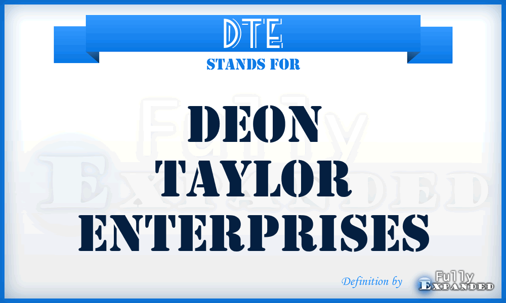 DTE - Deon Taylor Enterprises