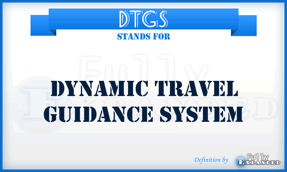 DTGS - Dynamic Travel Guidance System