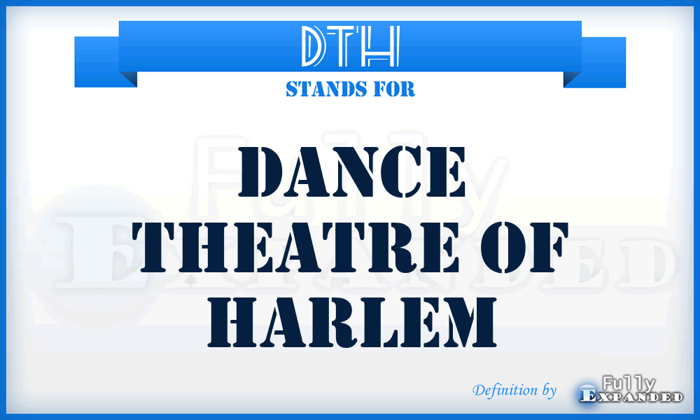 DTH - Dance Theatre of Harlem