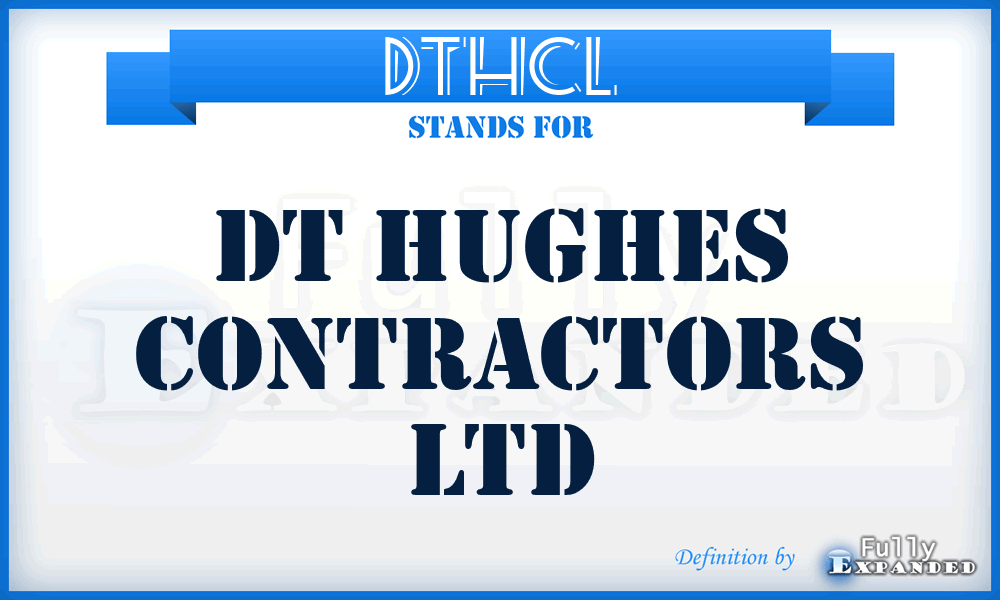 DTHCL - DT Hughes Contractors Ltd